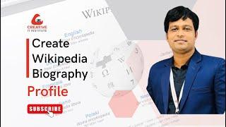 How to Create Biography Profile on Wikipedia