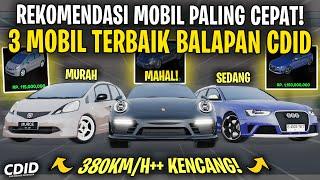 REKOMENDASI MOBIL TERCEPAT UNTUK BALAPAN DI CDID ! MURAH SAMPAI MAHAL - Car Driving Indonesia V1.6