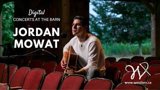 Jordan Mowat / Westben Digital Concert at The Barn