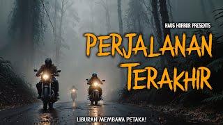 MAAF SAYA GA MAU MOTORAN MALEM2 LAGI - PERJALANAN TERAKHIR | HH #147