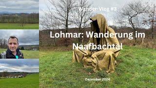 Lohmar: Wandern im Naafbachtal - Dezember 2024 - Wander-Vlog #3