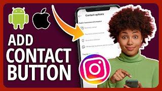 [2023 ] How To Add Contact Button To Instagram On Android Or iPhone: Make Your Business Accessible!
