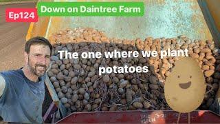 EP124‍ The one where we plant potatoes