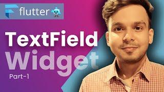 TextField Widget in Flutter | [Part 1] | #119 | Hindi