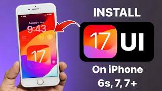 Install iOS 17 UI on iPhone 6s, 7, 7+|| Install iOS 17 Update for older iPhones 