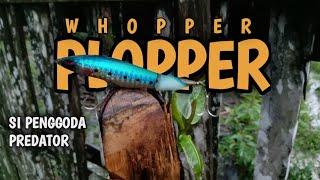 Aksi Whopper Plopper || Mancing Behau