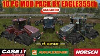 Farming Simulator 17 - 10 Pc Mod Pack By: Eagle355th "Mod Review"