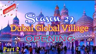 2024 DUBAI GLOBAL VILLAGE OPENING! SEASON 29 #part2  #uae #2024