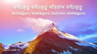 WaheGuru Wahe Guru Satnam Waheguru Simran || Soothing Chanting Meditation Music
