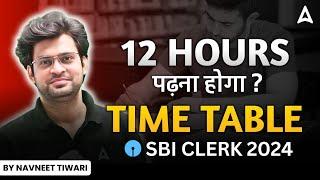 SBI Clerk 2024 | Time Table for SBI Clerk Preparation 2024 | By Navneet Tiwari