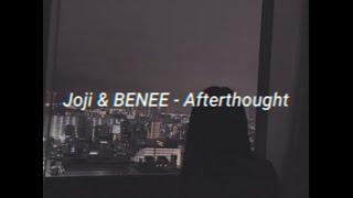 Joji & BENEE - Afterthought (lyrics)