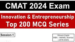 CMAT 2024 Exam: Innovation & Entrepreneurship -200 MCQ Series || Session 1 || Mission: JBIMS, Mumbai