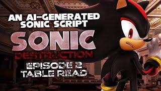 Sonic Destruction - Ep. 2 (AI-Generated Sonic Script)
