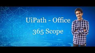 UiPath - Office 365 Scope Authentication Types