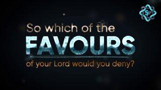 So Which of the Favors of Your Lord Would You Deny? | New Series Intro