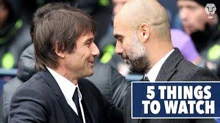 Chelsea Vs Manchester City | 5 Things To Watch