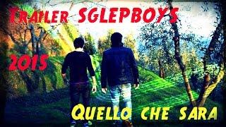 Trailer SglepBoys 2015...Parte di quello che vedrete !!!