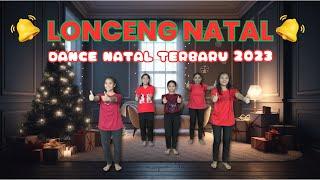 DANCE NATAL - LONCENG NATAL | TERBARU 2023