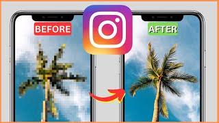Fix Instagram Story Bad Video Quality After Upload | Highest Quality Uploads Instagram 2023
