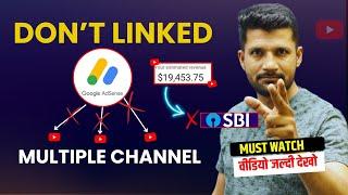 Aware :- Multiple YouTube Channel linked with 1 Google AdSense