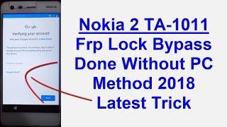 Nokia 2 (TA-1011) Frp (Google Account) Lock Remove Done Without PC Method Latest Trick 2018