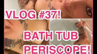 VLOG #37 Bath Tub Periscope!