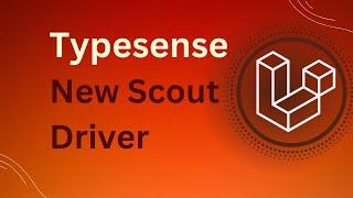 Laravel New Scout Driver Typesense