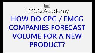 How do CPG / FMCG companies forecast volume for a new product?