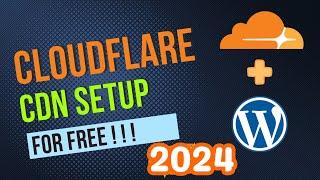 How To Setup Cloudflare Free CDN In WordPress (2024 Method)