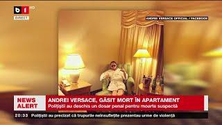 ANDREI VERSACE, GĂSIT MORT ÎN APARTAMENT. Știri B1TV_20 iulie 2024