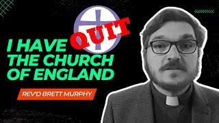 I have Quit the Church of England