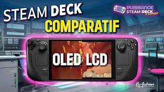 STEAM DECK OLED VS STEAM DECK LCD, laquelle choisir? réponse;)