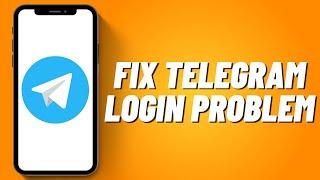 How to Fix Telegram Login Problem on iPhone (2023)
