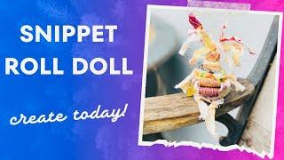 Corky fabric snippet (scroll) doll ~SUPER FUN!   #fabric #snippet #craft #art #doll