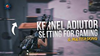 KERNEL ADIUTOR SETTING FOR GAMING | MAX PRO M1 | PUBG MOBILE