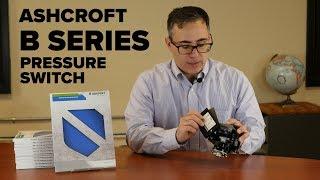 Ashcroft B Series Pressure Switch - Overview