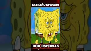 EXTRAÑO EPISODIO DE BOB ESPONJA #shorts