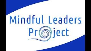 Welcome to the Mindful Leaders Project