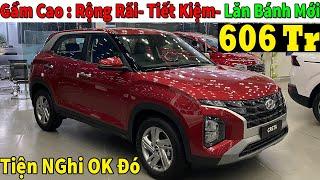 Cần Gầm Cao Rộng Rãi Tiết Kiệm Lấy Hyundai Creta TC Này, Tiện Nghi ok| Lăn bánh Creta Mới| Topcarvn