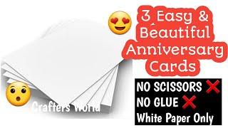3 Easy & Beautiful Anniversary Cards with White Paper for Mom &Dad #craftersworld #anniversarycard