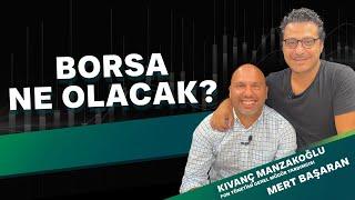 BORSA NE OLACAK? l MERT BAŞARAN