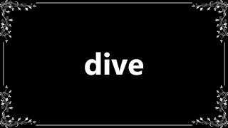 Dive - Definition and How To Pronounce