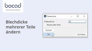 bocad: Blechdicke mehrerer Teile ändern [German]