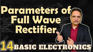 Parameters of Full Wave Rectifier (Average & RMS DC voltage/Current, PIV, Form & Ripple Factor)