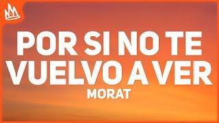 Morat – Por Si No Te Vuelvo A Ver [Letra]