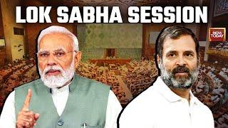 Lok Sabha LIVE | Parliament Monsoon Session LIVE | Rahul Gandhi LIVE | India Today LIVE