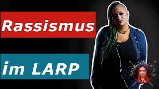 RASSISMUS im LARP - Talk mit Kishara / Ninas LARP Guide