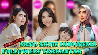 11 Artis Indonesia followers terbanyak di instagram 2022 | Siapa no satu ?