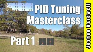 PID Tuning Masterclass - Part 1 - P Term From Low To High