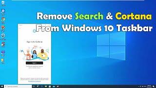 How To Remove Search and Cortana application from Windows 10 Taskbar